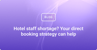 Hotel staff shortage? Your direct booking strategy can help