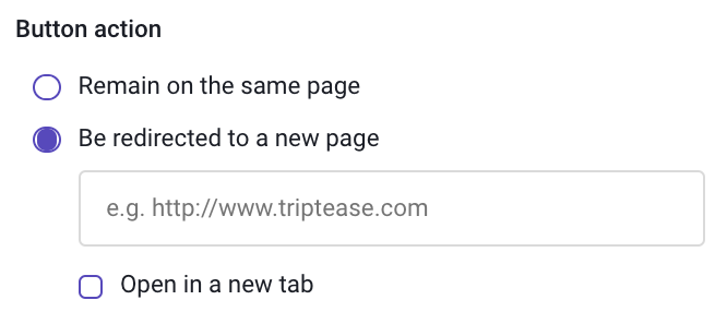 Screen grab of the Triptease Message Builder showing the option to switch 'Button action' to 'Remain on same page' or 'Be directed to a new page'