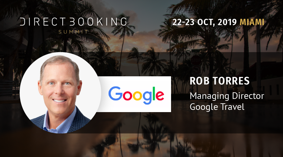 KEYNOTE REVEALED: Managing Director at Google Travel will open Direct Booking Summit Miami