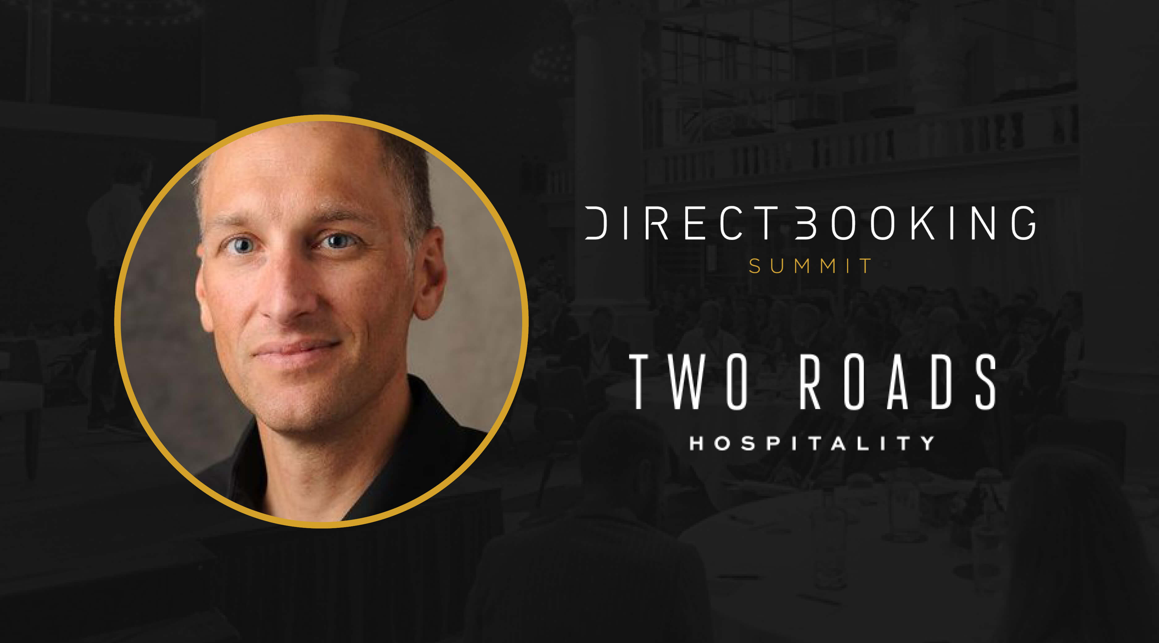 Meet our speaker: Paolo Torchio, Two Roads Hospitality